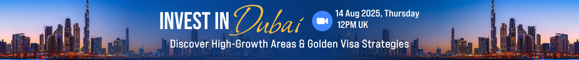 Invest in Dubai - Discover High-Growth Areas & Golden Visa Strategies